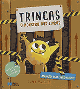 Monstrinho amarelo rompe grades em madeira