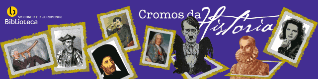 Várias molduras em inclinações diferentes contendo diferentes retratos, logótipo da Biblioteca à esquerda e «Cromos da História» em cima